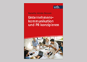 Das Buch „Unternehmenskommunikation und PR konzipieren“ von Prof. Dr. Nanette Besson ist im September 2021 erschienen. Buchcover: UVK Verlag